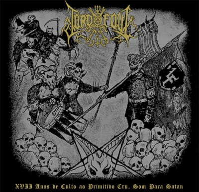 画像1: Lord Foul - XVII Anos de Culto ao Primitivo Cru, Som para Satan / CD