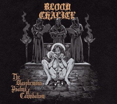 画像1: Blood Chalice - The Blasphemous Psalms of Cannibalism / DigiCD