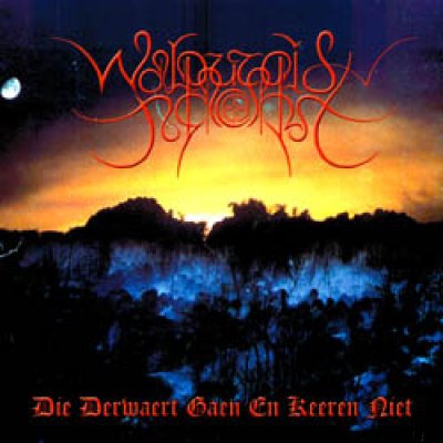 画像1: Walpurgisnacht - Die Derwaert Gaen En Keeren Niet / CD