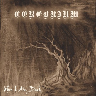 画像1: Cerebrium - When I Am Dead / CD