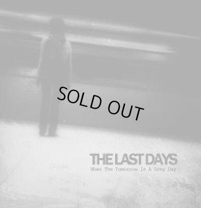 画像1: The Last Days - When The Tomorrow is an Grey Day / CD