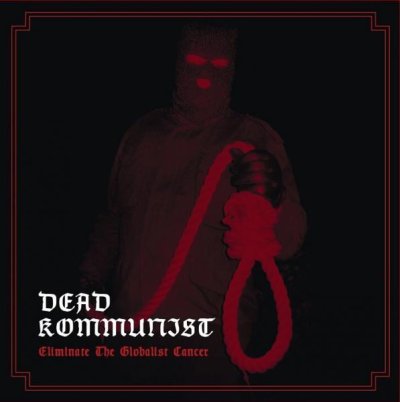 画像1: Dead Kommunist - Eliminate The Globalist Cancer  / CD